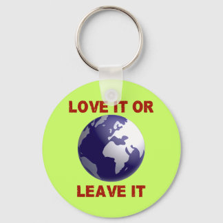 Love It Or Leave It Keychain
