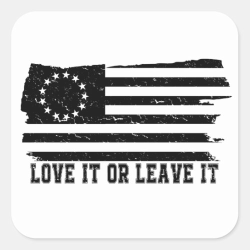 LOVE IT OR LEAVE IT rush_limbaugh betsy ross Flag Square Sticker