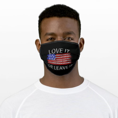 Love it or leave it USA Flag Adult Cloth Face Mask