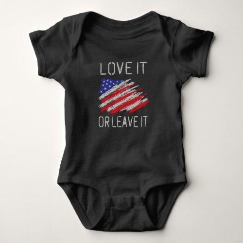 Love it or leave it USA Flag Baby Bodysuit