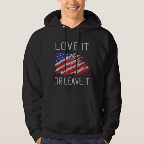 Love it or leave it USA Flag Hoodie