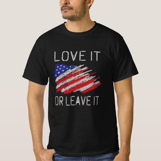 Love it or leave it USA Flag T-Shirt (Front)