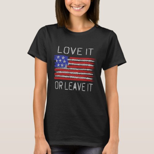 Love it or leave it USA Flag T_Shirt