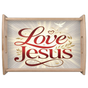 Love Jesus Serving Tray
