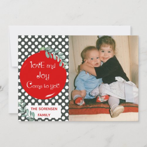 Love  Joy Come To You Christmas Photo Holiday Card