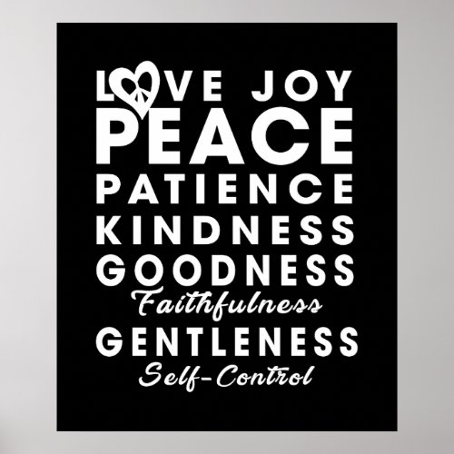 Love Joy Peace Patience Kindness Goodness Faithful Poster