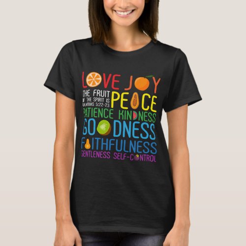 Love Joy The Fruit Of The Spirit Is Peace Patience T_Shirt