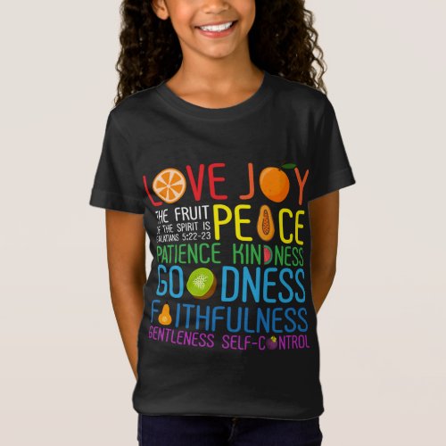 Love Joy The Fruit Of The Spirit Is Peace Patience T_Shirt