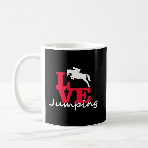 Love Jumping Hoodie Show Jumping Hunters Horse Lov Coffee Mug