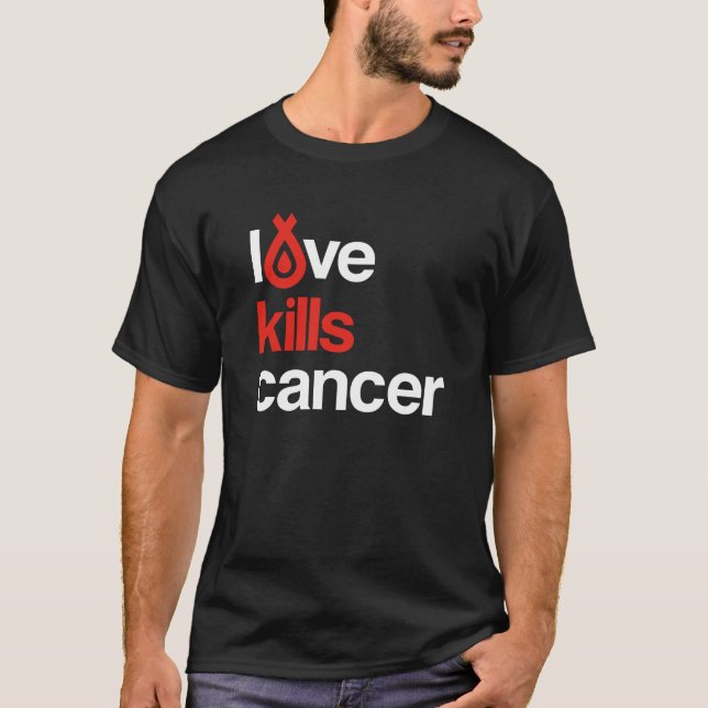 Love Kills Cancer - Men's Tee (Front)
