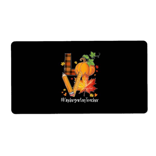 LOVE Kindergarten Teacher Fall Leaves Autumn Label (Front)