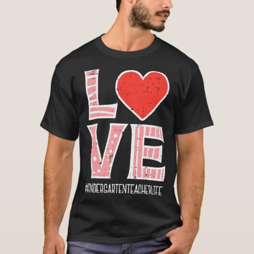 Love Kindergarten Teacher Valentines Day Valentine T_Shirt