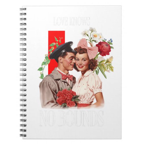 Love Knows No Bounds Notebook