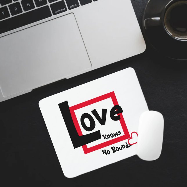 Love Knows No Bounds Red Black and White Mouse Pad (Creator Uploaded)