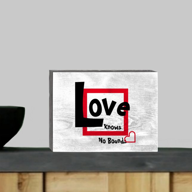 Love Knows No Bounds Red Black and White Wooden Box Sign (Creator Uploaded)