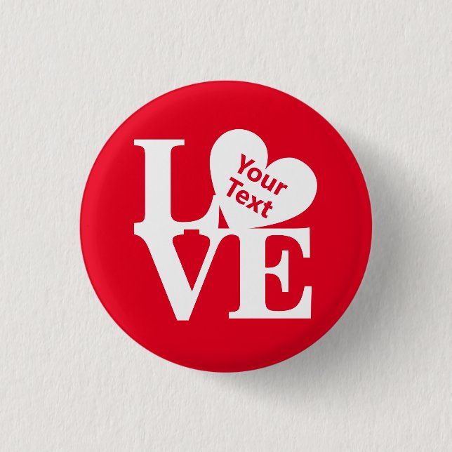 Love L.❤️.V.E. heart [not just for Valentine's] Button (Front)