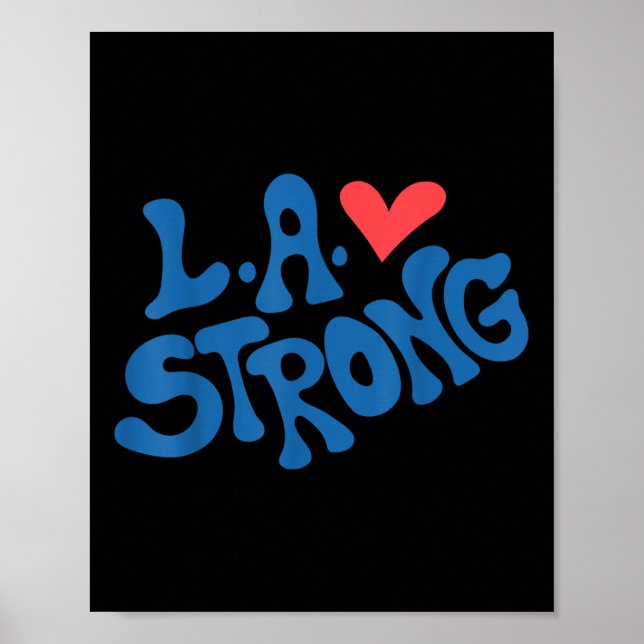 Love La Heart Los Angeles Strong Supportive  Poster (Front)