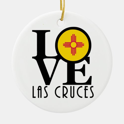 LOVE Las Cruces NM Ceramic Ornament
