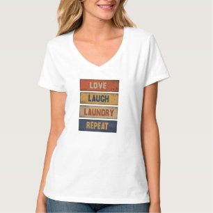 Love Laugh Laundry Repeat T-Shirt
