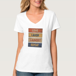 Love Laugh Laundry Repeat T-Shirt