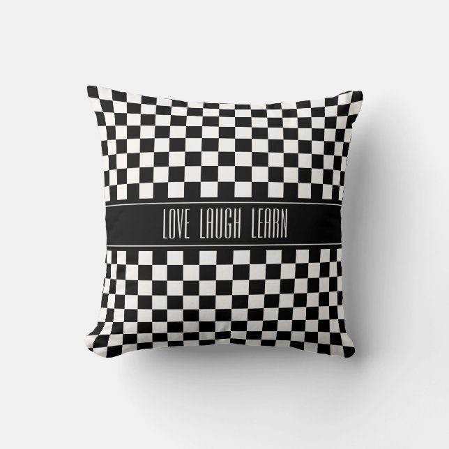 Love Laugh Learn on Black & White Checkered Throw Pillow (Front)