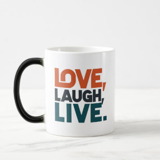 Love, Laugh, Live. Color Morph Mug