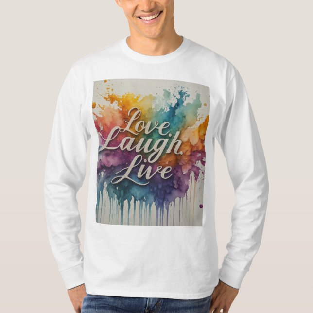 Love, Laugh, Live T-Shirt (Front)