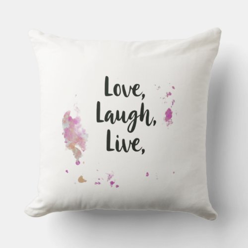 Love Laugh Live Throw Pillow