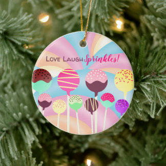 Love laugh sprinkles cake pops rainbows Christmas Ceramic Ornament