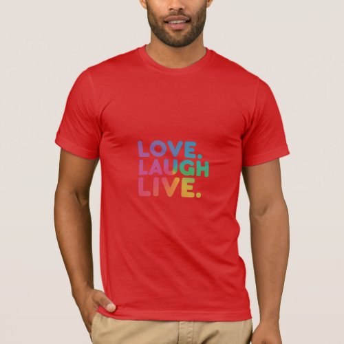 Love laugh  T_Shirt