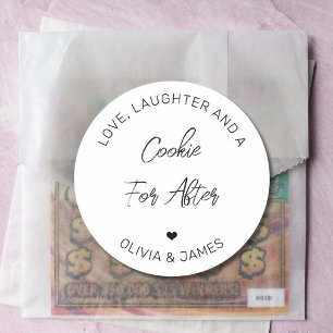 Love Laughter & A Cookie For After Wedding Favors Classic Round Sticker