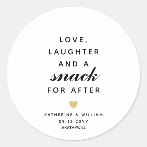 Love Laughter and a Snack for After Wedding Favor Classic Round Sticker