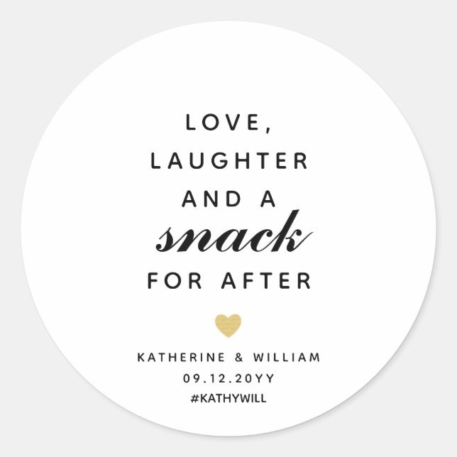 Love Laughter and a Snack for After Wedding Favor Classic Round Sticker (Front)