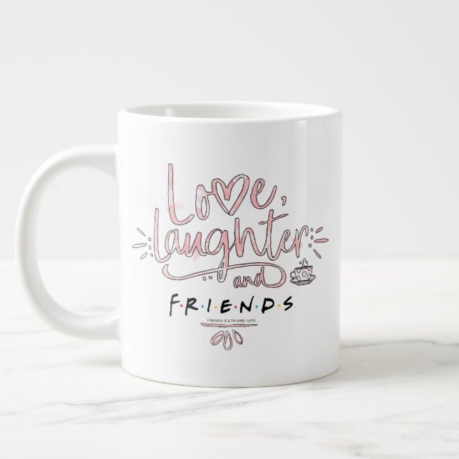 Love, Laughter and FRIENDS™ Giant Coffee Mug (Left)