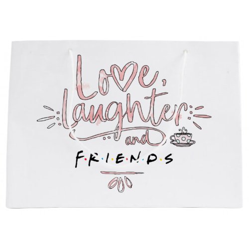 Love Laughter and FRIENDS Large Gift Bag