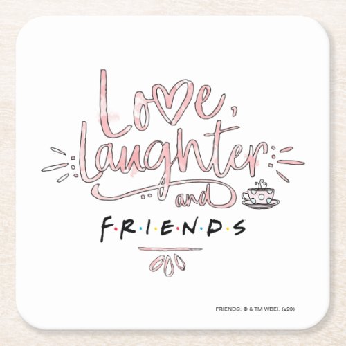 Love Laughter and FRIENDS Square Paper Coaster