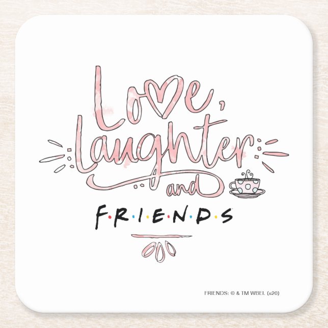 Love, Laughter and FRIENDS™ Square Paper Coaster (Front)