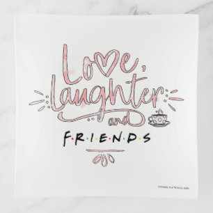 Love, Laughter and FRIENDS™ Trinket Tray
