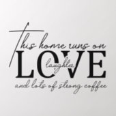 Love Laughter Coffee Funny Family Home Saying Wall Decal (Insitu 2)