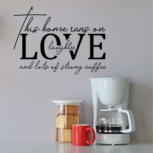 Love Laughter Coffee Funny Family Home Saying Wall Decal