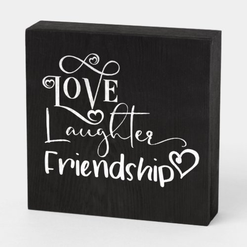 Love Laughter Friendship Tribe Heart Wooden Box Sign