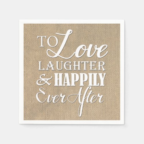 Love Laughter Happily Ever After Burlap Wedding Paper Napkins