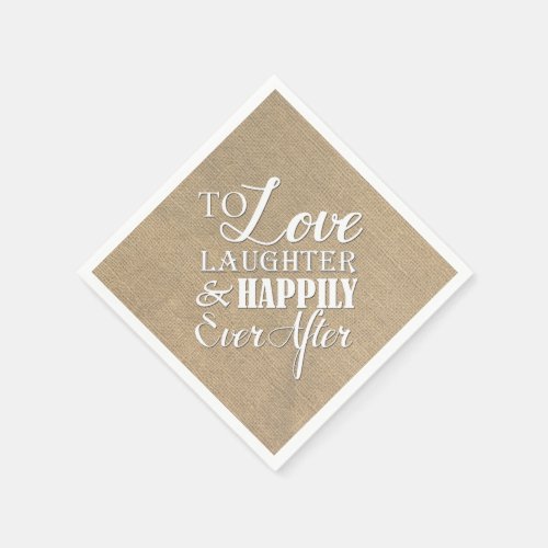 Love Laughter Happily Ever After Burlap Wedding Paper Napkins