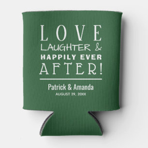 Love Laughter Happily Ever After EMERALD Can Cooler