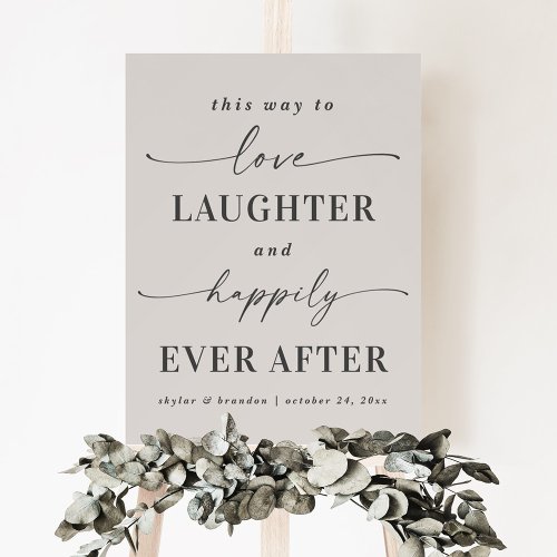 Love Laughter  Happily Ever After Reception Sign