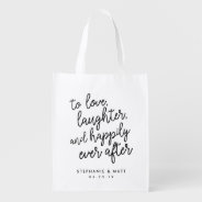 Love, Laughter & Happily Ever After Wedding Favor Grocery Bag at Zazzle