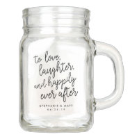 Love, Laughter & Happily Ever After Wedding Favor Mason Jar