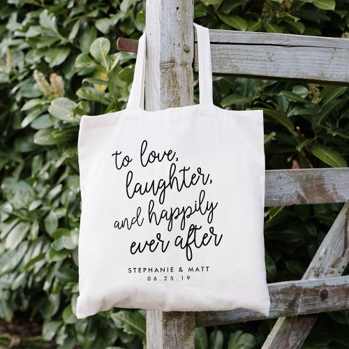 Love Laughter  Happily Ever After Wedding Favor Tote Bag