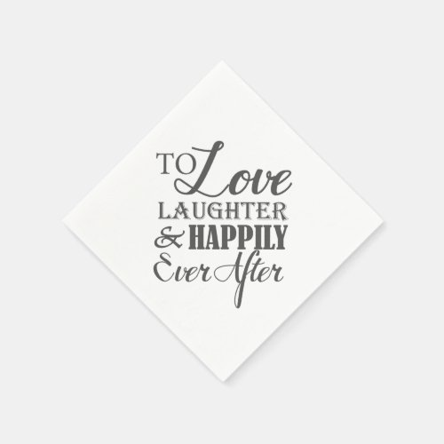 Love Laughter Happily Ever After Wedding Napkin