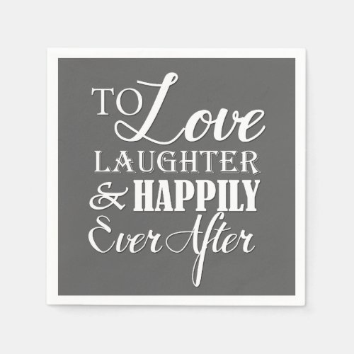 Love Laughter Happily Ever After Wedding Napkin